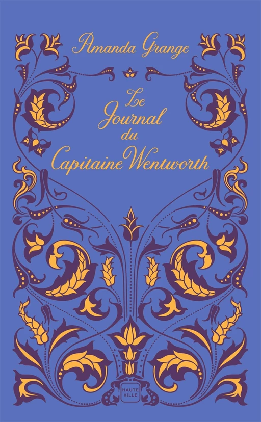 Le Journal du Capitaine Wentworth - Amanda Grange - Hauteville